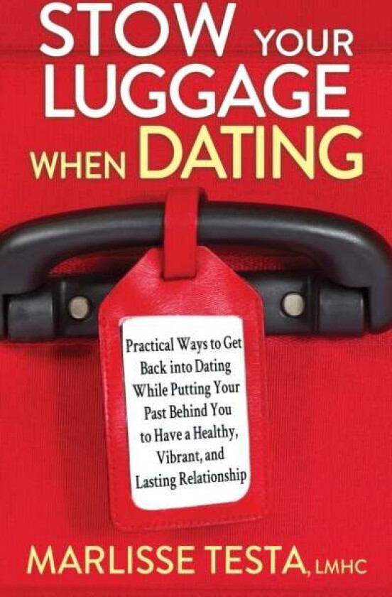 Stow YourLuggage When Dating av Marlisse Testa