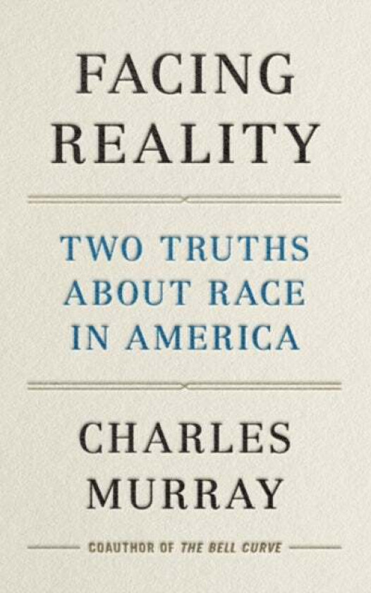 Facing Reality av Charles Murray