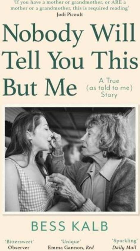 Nobody Will Tell You This But Me av Bess Kalb