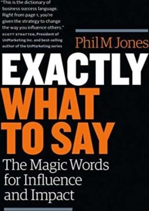Exactly What to Say av Phil M. Jones