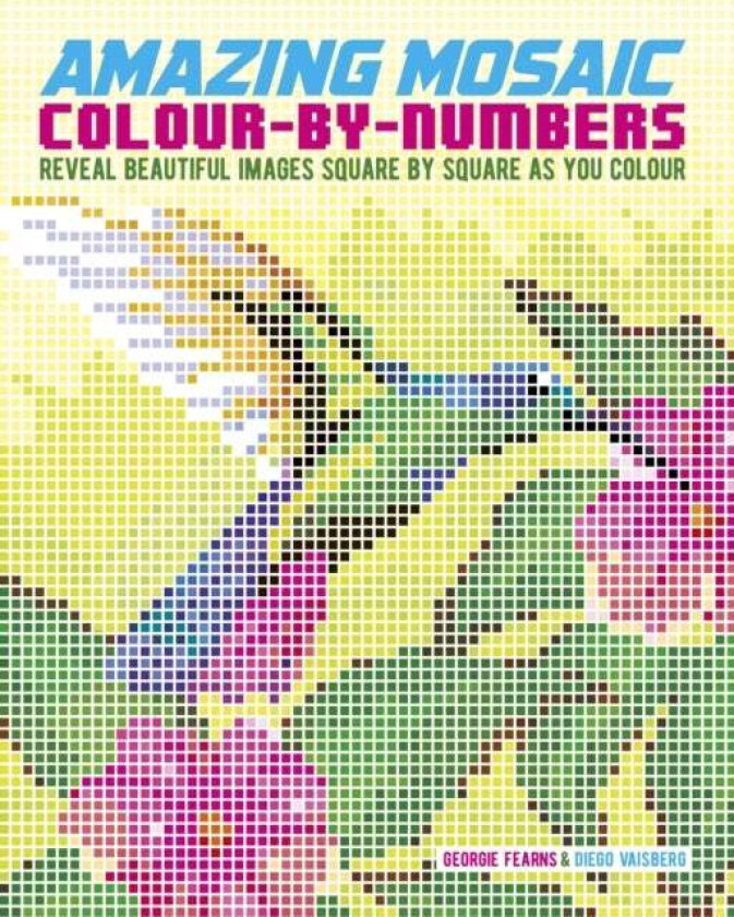 Amazing Mosaic Colour-By-Numbers av Georgie Fearns, Diego Vaisberg