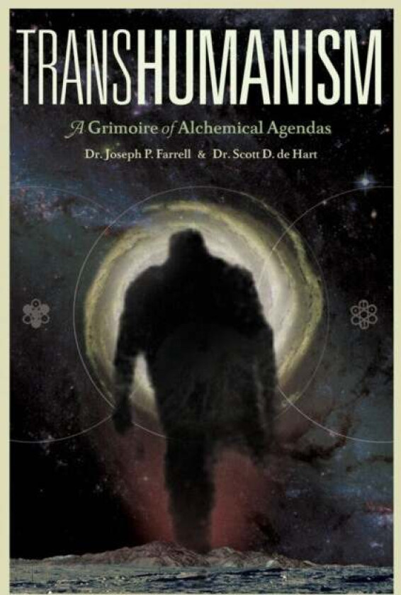 Transhumanism av Joseph P. Farrell, Scott D de Hart