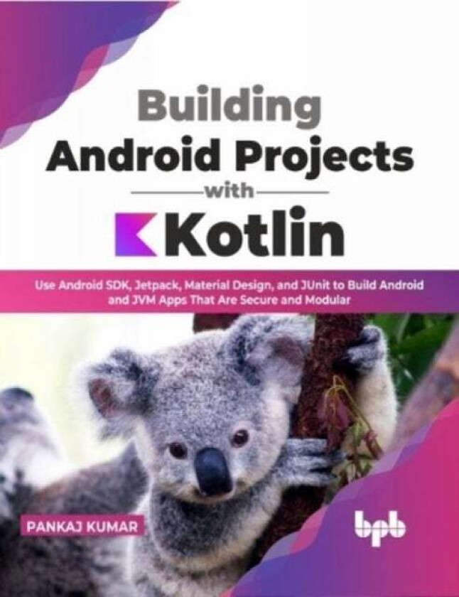 Building Android Projects with Kotlin av Pankaj Kumar