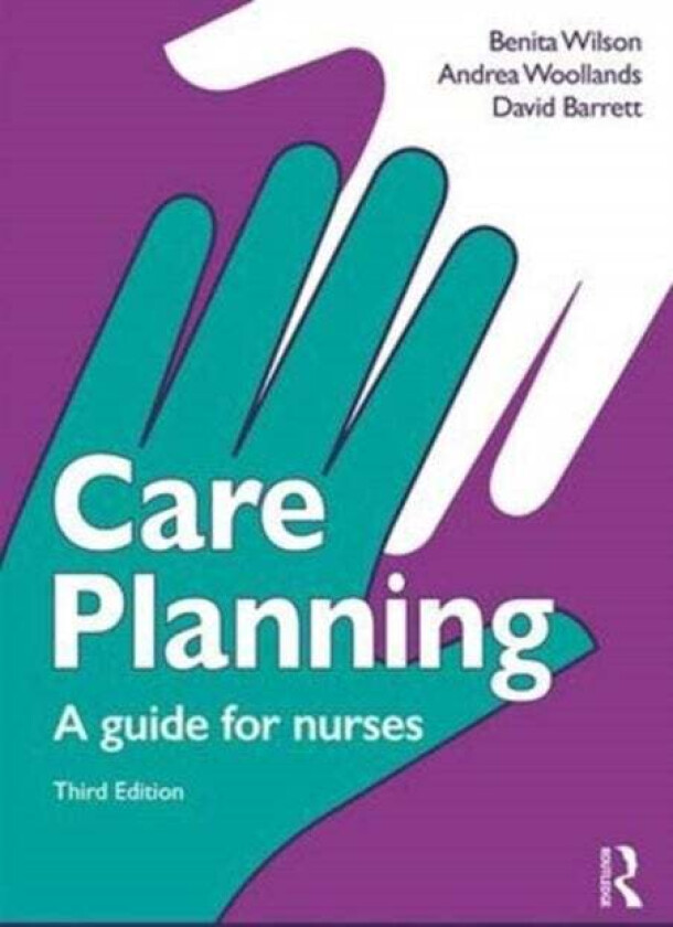 Care Planning av Benita (University of Hull UK) Wilson, Andrea Woollands, David (University of Hull UK) Barrett