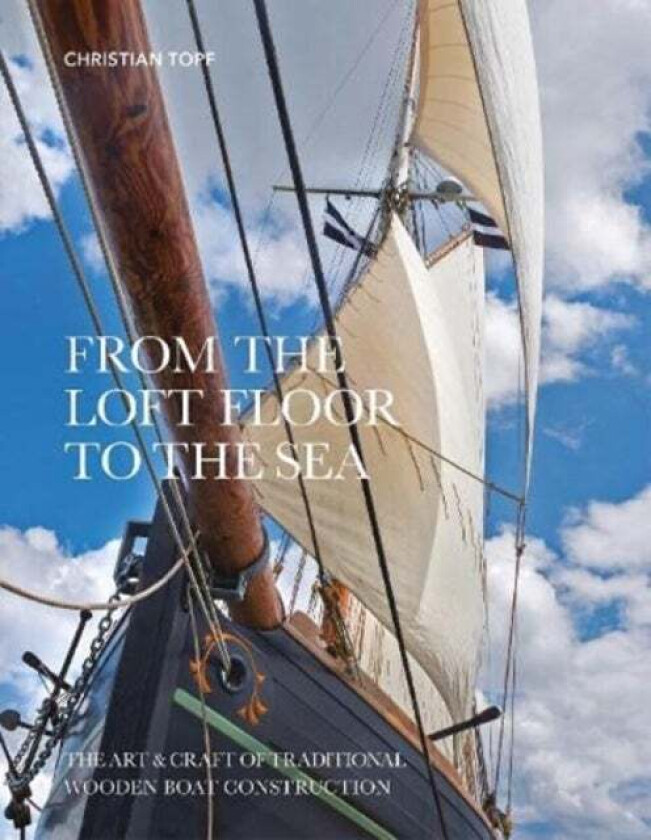 From the Loft Floor to the Sea av Christian Topf