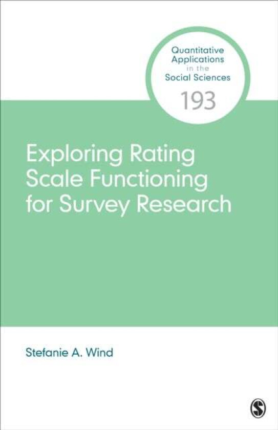 Exploring Rating Scale Functioning for Survey Research av Stefanie A. Wind
