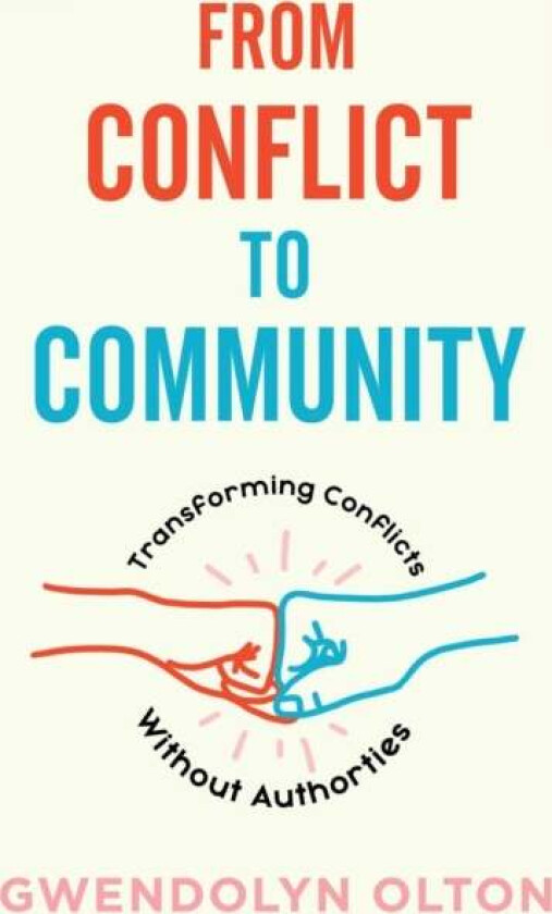 From Conflict To Community av Gwendolyn Olton