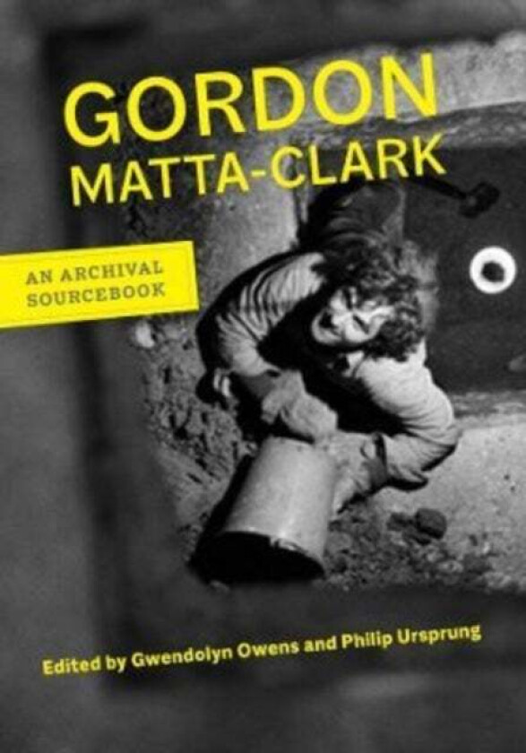 Gordon Matta-Clark av Gordon Matta-Clark