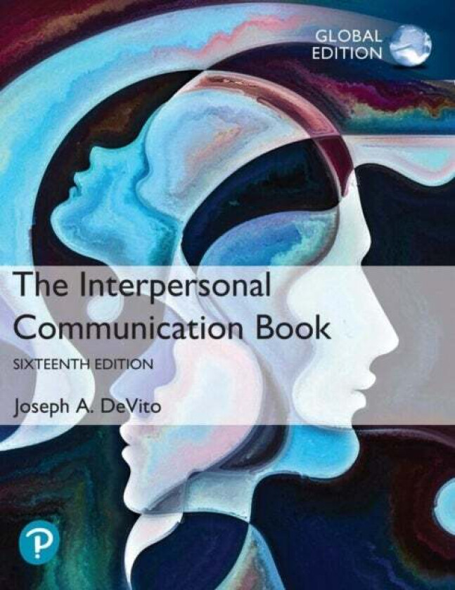 Interpersonal Communication Book, The, Global Edition av Joseph A. DeVito