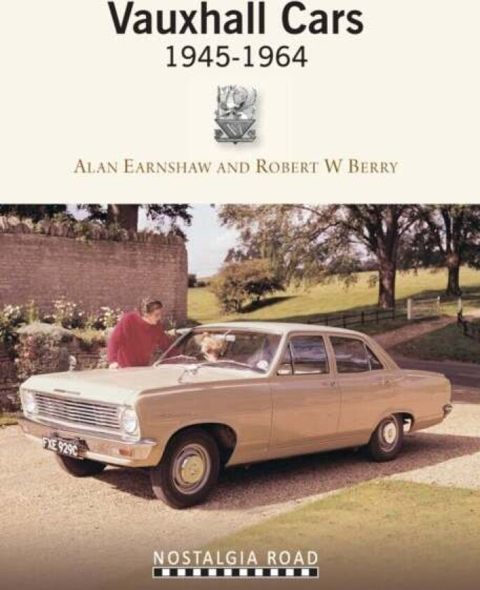 Vauxhall Cars 1945-1964 av Alan Earnshaw, Robert W. Berry