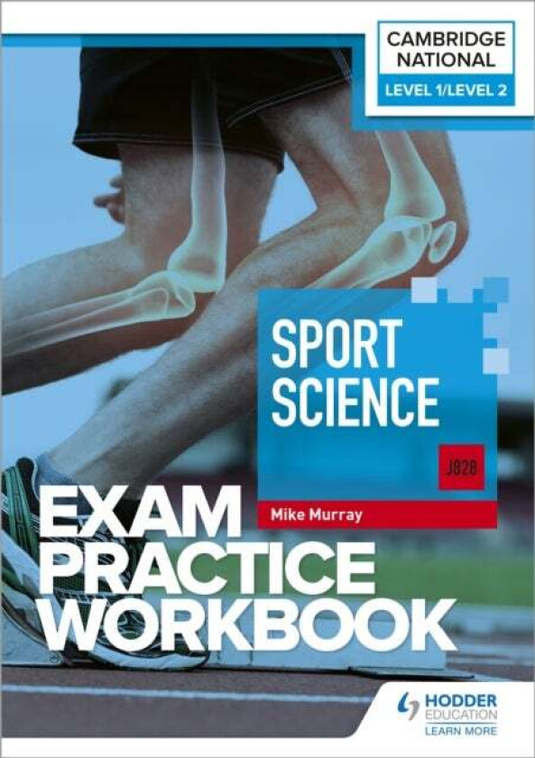 Level 1/Level 2 Cambridge National in Sport Science (J828) Exam Practice Workbook av Mike Murray