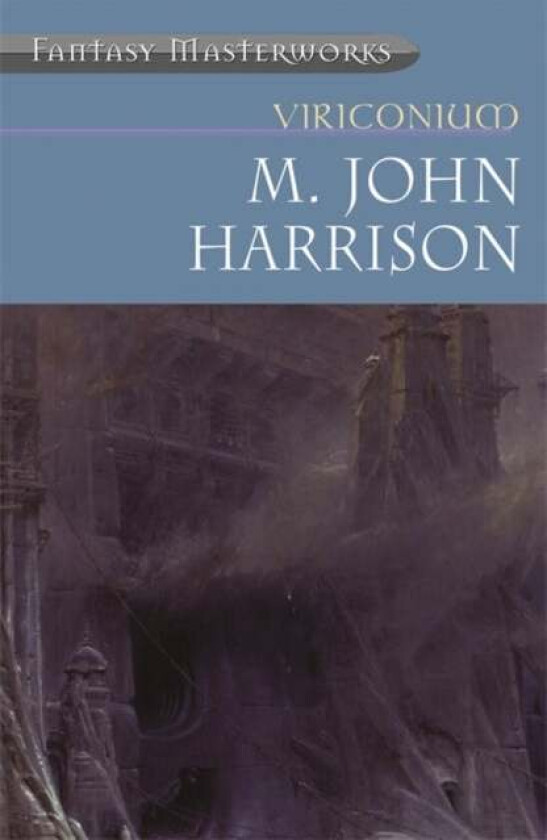 Viriconium av M. John Harrison