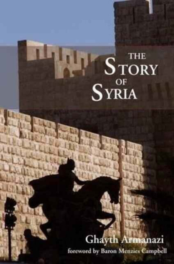 The Story of Syria av Ghayth Armanazi