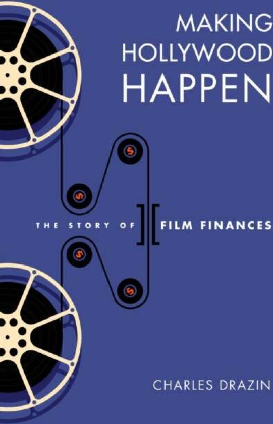 Making Hollywood Happen av Charles Drazin