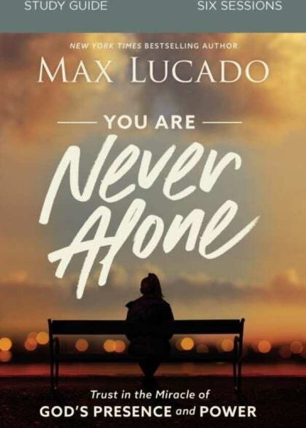 You Are Never Alone Study Guide av Max Lucado