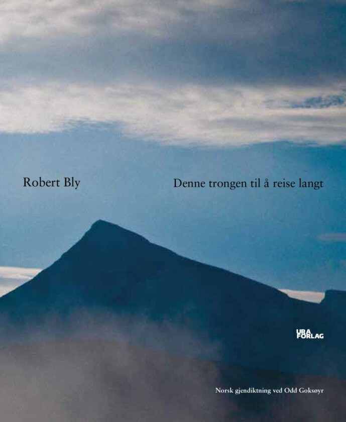 Denne trongen til å reise langt = The urge to travel long distances av Robert Bly
