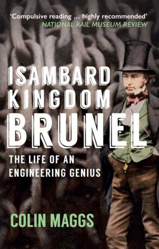 Isambard Kingdom Brunel Av Colin Maggs