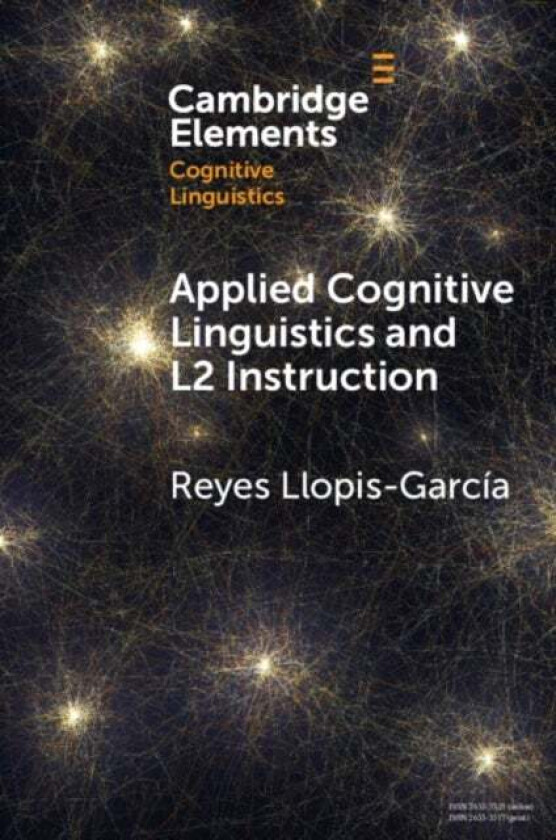 Applied Cognitive Linguistics and L2 Instruction av Reyes (Columbia University New York) Llopis-Garcia