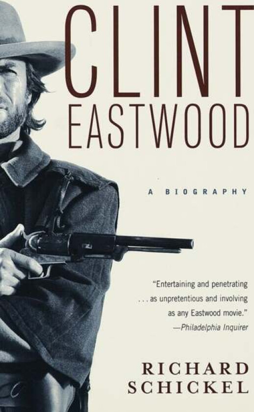 Clint Eastwood av Richard Schickel