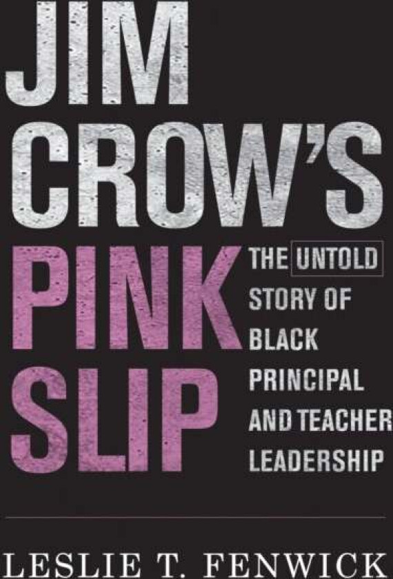 Jim Crow&#039;s Pink Slip av Leslie T. Fenwick