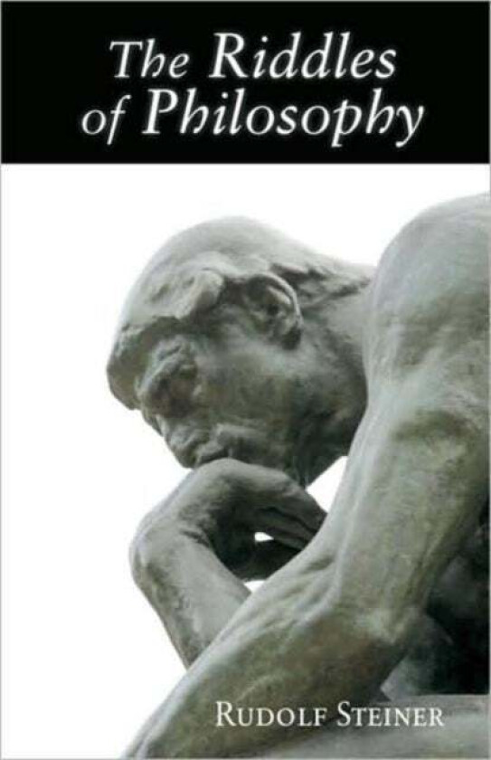 The Riddles of Philosophy av Rudolf Steiner