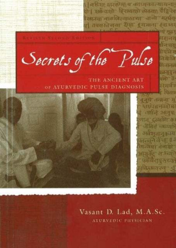 Secrets of the Pulse av Dr Vasant BAMS MSc Lad
