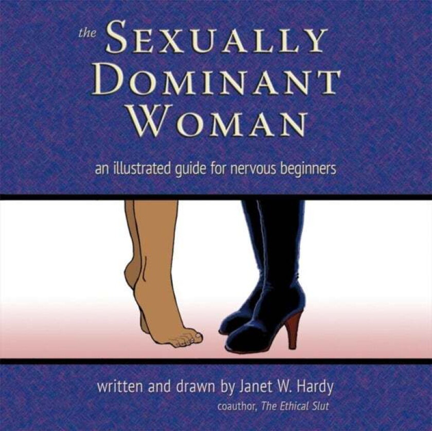 The Sexually Dominant Woman av Janet W. Hardy