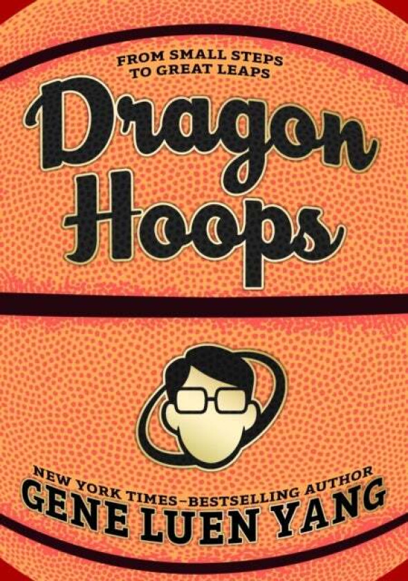 Dragon Hoops av Gene Luen Yang