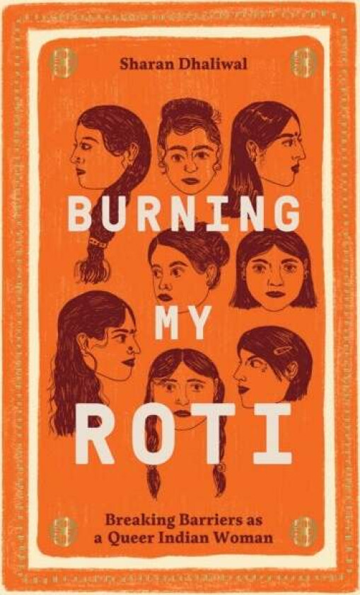 Burning My Roti Av Sharan Dhaliwal