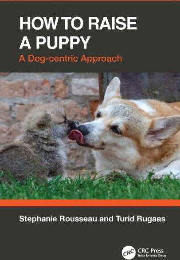 How to Raise a Puppy av Stephanie Rousseau, Turid Rugaas