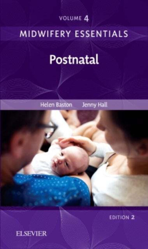 Midwifery Essentials: Postnatal av Helen BA(Hons) MMedSci PhD PGDipEd ADM RN RM (Consultant Midwife Public Health Sheffield Teaching Hospitals NHS Fou