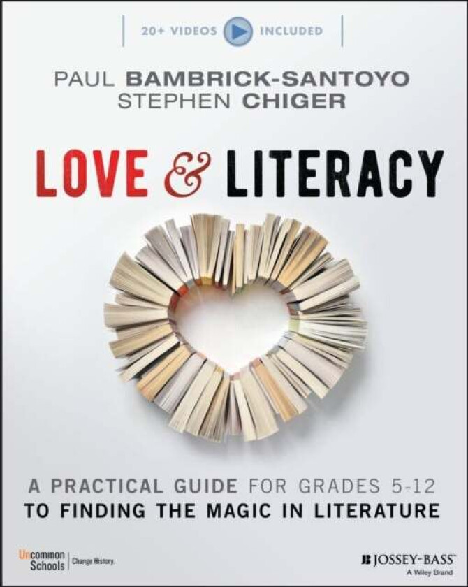Love & Literacy av Paul Bambrick-Santoyo, Stephen Chiger