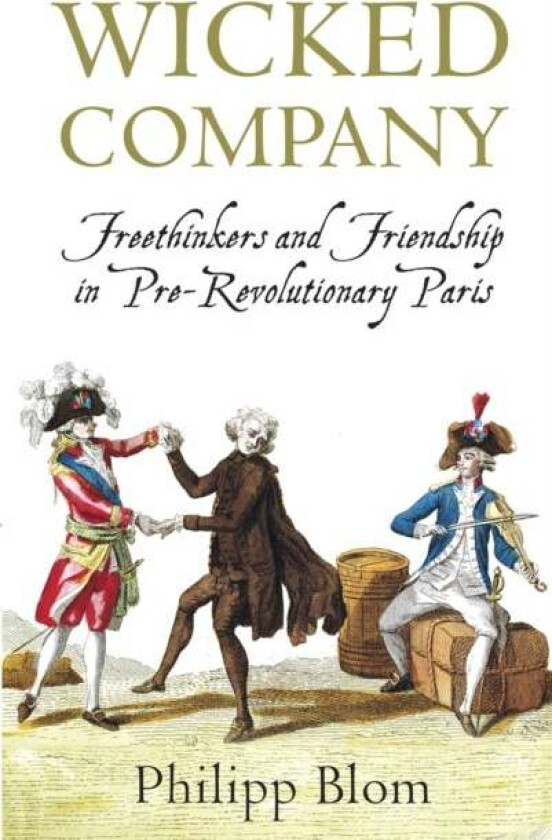 Wicked Company av Philipp Blom