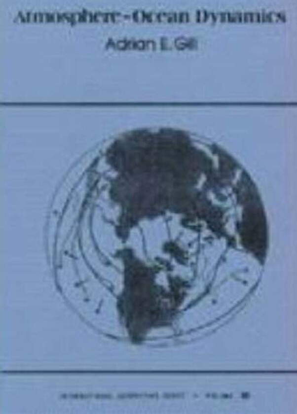 Atmosphere-Ocean Dynamics av Adrian (SVP Discovery Chemistry Revolution Medicines Inc (USA)) Gill