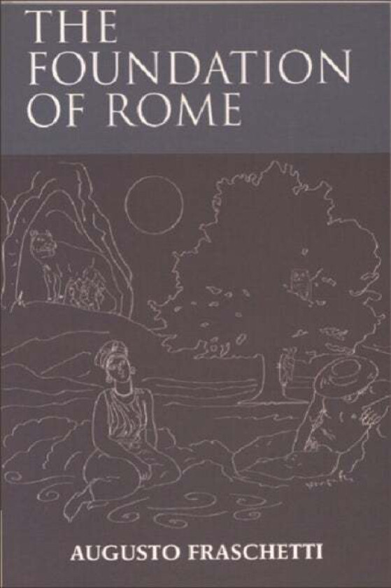 The Foundation of Rome av Augusto Fraschetti