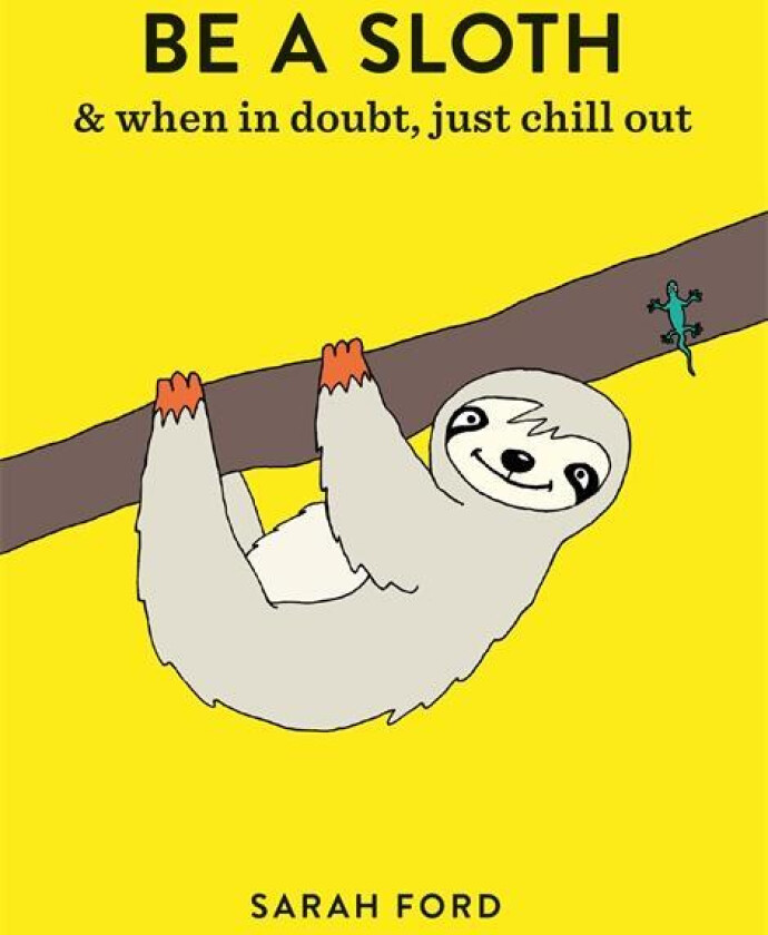 Be a Sloth av Sarah Ford