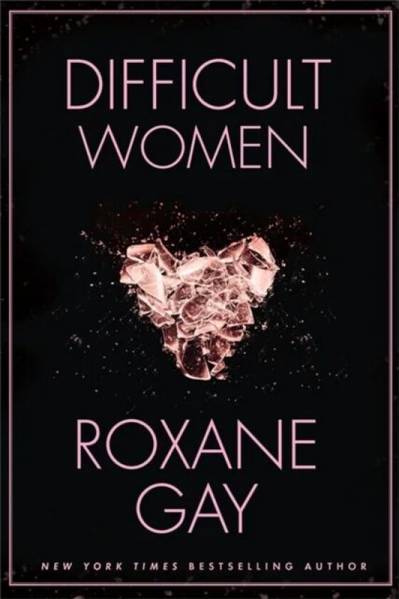 Difficult Women av Roxane Gay