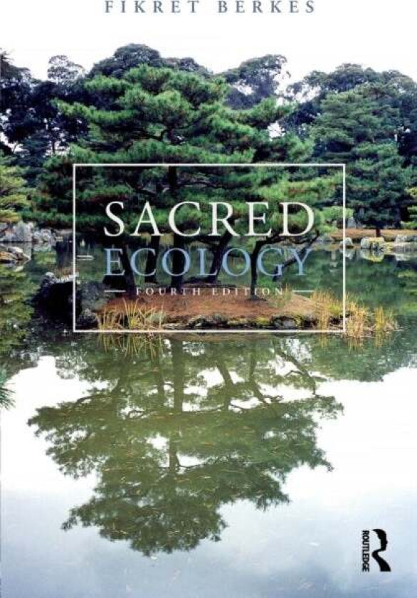 Sacred Ecology av Fikret Berkes