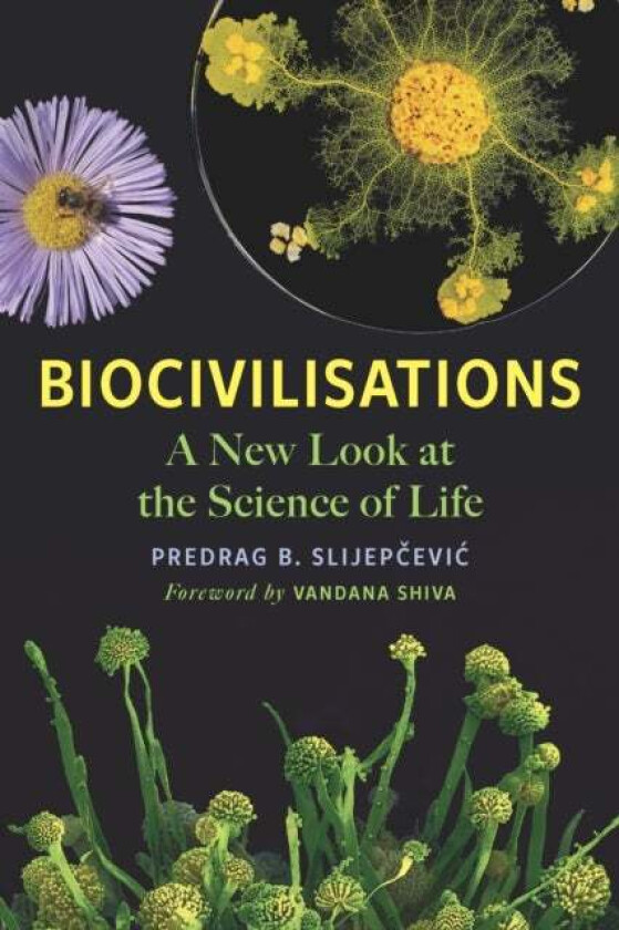 Biocivilisations av Predrag B. Slijepcevic