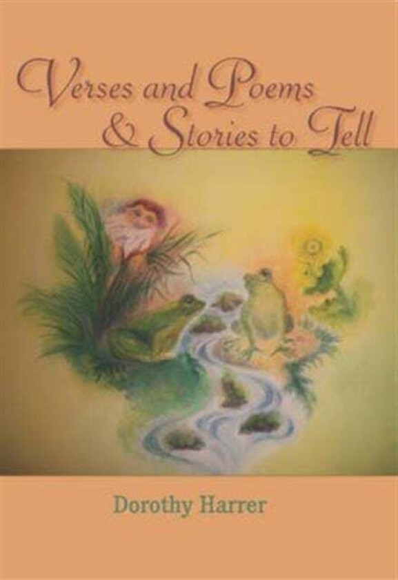 Verses and Poems and Stories to Tell av Dorothy Harrer