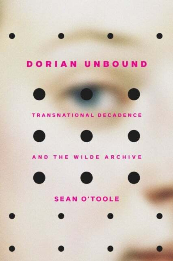 Dorian Unbound av Sean (City University of New York Baruch College) O'Toole