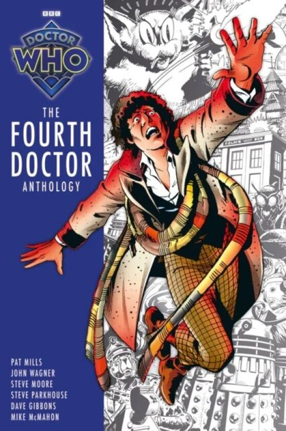 Doctor Who: The Fourth Doctor Anthology av Pat Mills, John Wagner, Steve Moore
