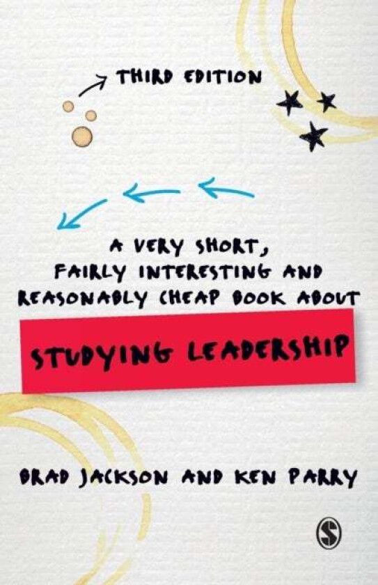 A Very Short, Fairly Interesting and Reasonably Cheap Book about Studying Leadership av Brad Jackson, Ken Parry