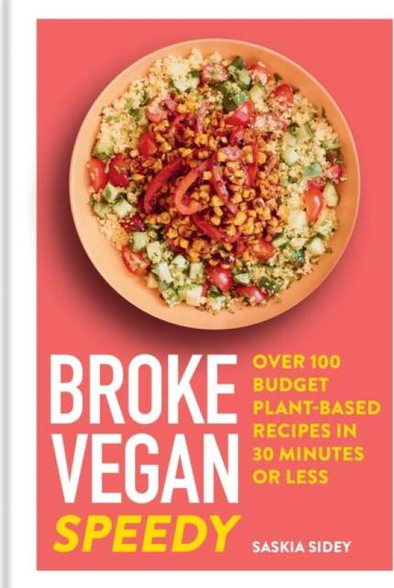 Broke Vegan: Speedy av Saskia Sidey