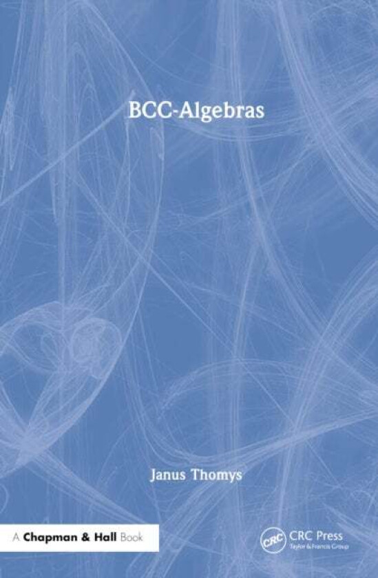 BCC-Algebras av Janus Thomys