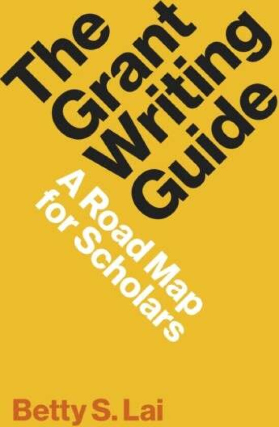 The Grant Writing Guide av Betty Lai