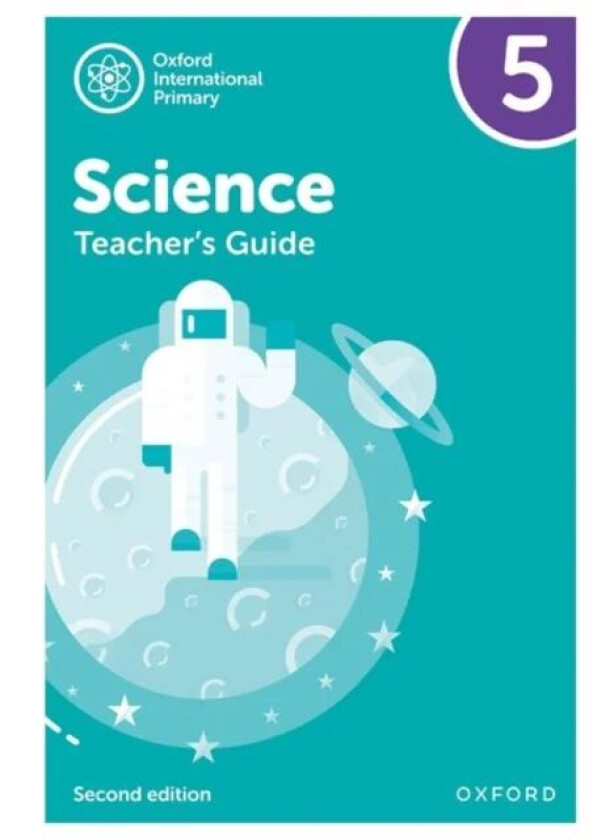 Oxford International Primary Science: Teacher Guide 5: Second Edition av Deborah Roberts, Terry Hudson, Alan Haigh, Shaw