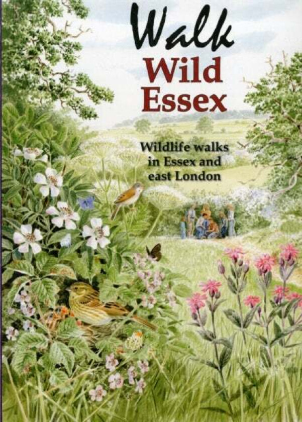 Walk Wild Essex av Tony Gunton