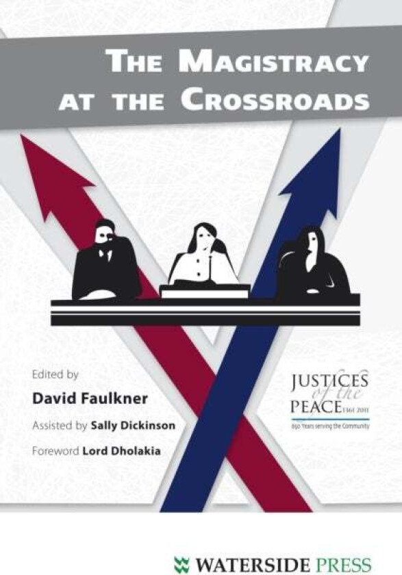The Magistracy at the Crossroads av David Faulkner, Sally Dickinson