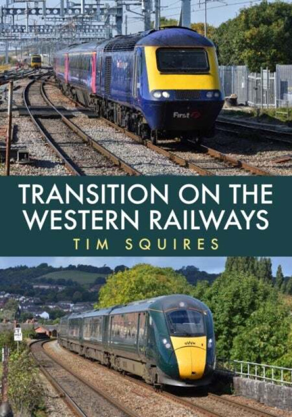 Transition on the Western Railways av Tim Squires